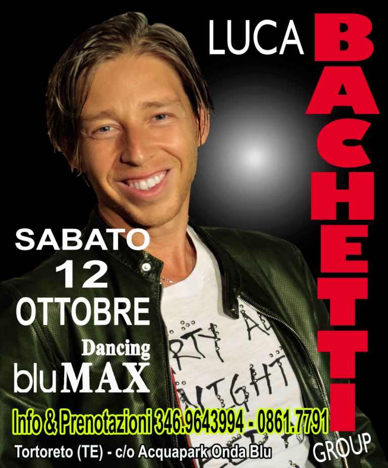 LUCA BACHETTI AL BLU MAX!