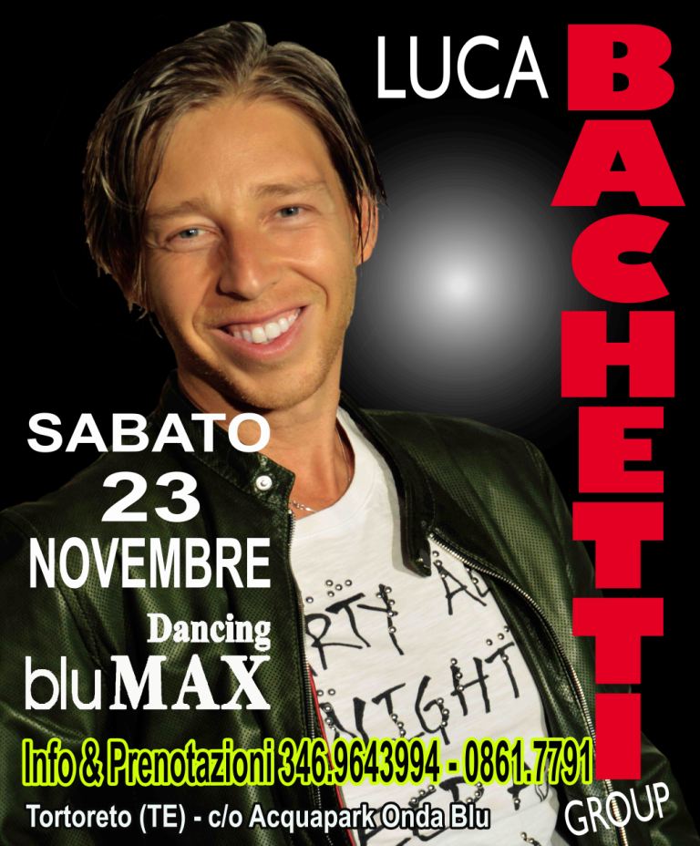 LUCA BACHETTI AL BLU MAX!